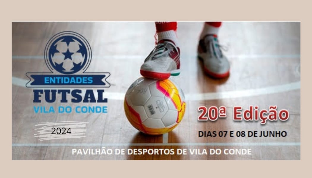 20º Torneio Futsal Entidades Vila do Conde