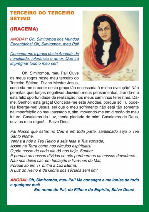 Salve Deus! A Princesa Iracema! Salve Deus.