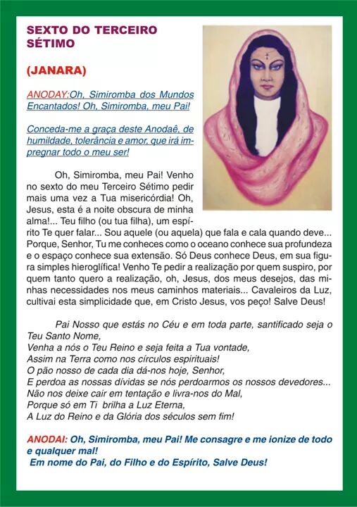 Salve Deus! A princesa Janara! Salve Deus.