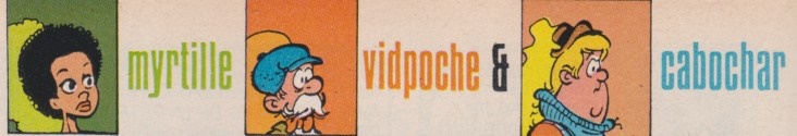 MYRTILLE, VIDPOCHE ET CABOCHAR - 1 . CHASSE AU STRADIVARIUS (LA)
