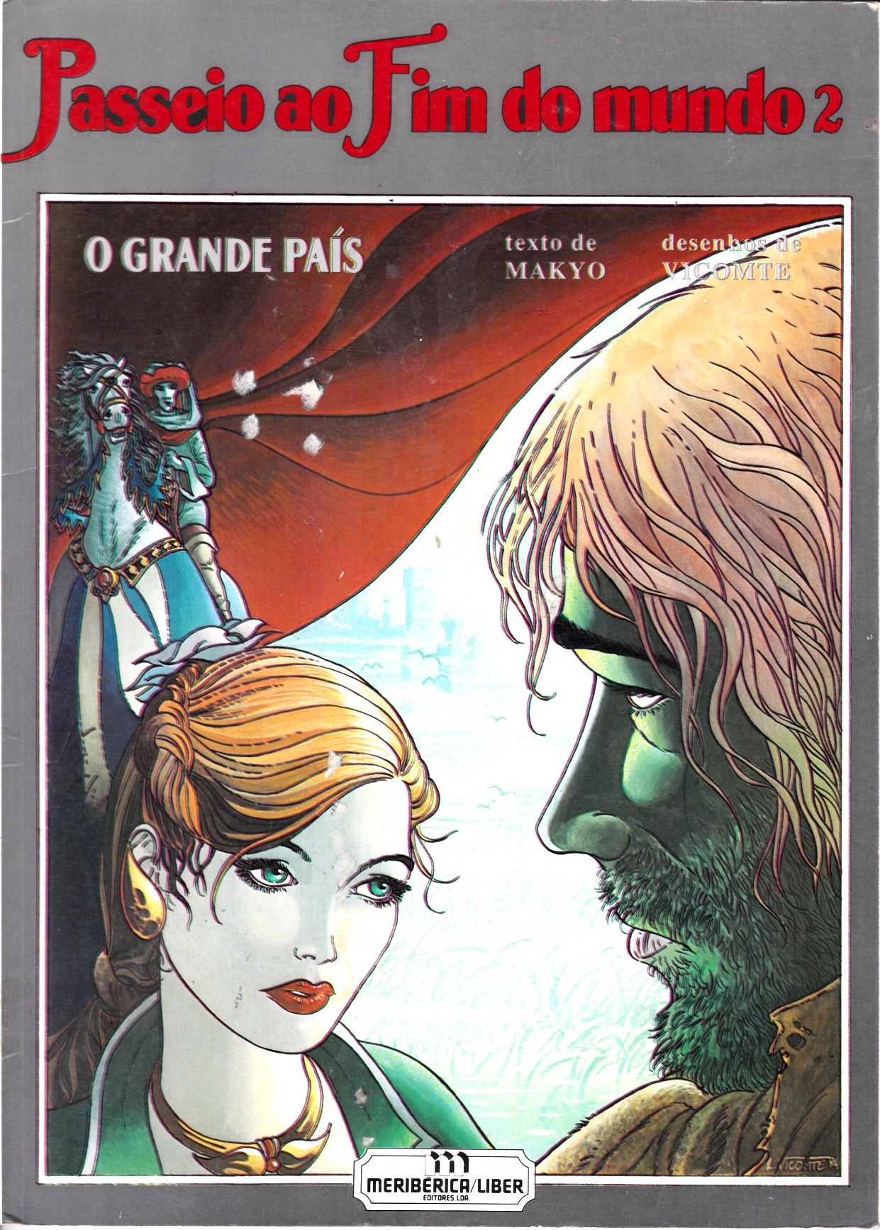 PASSEIO AO FIM DO MUNDO - 2 . GRANDE PA&Iacute;S (O)