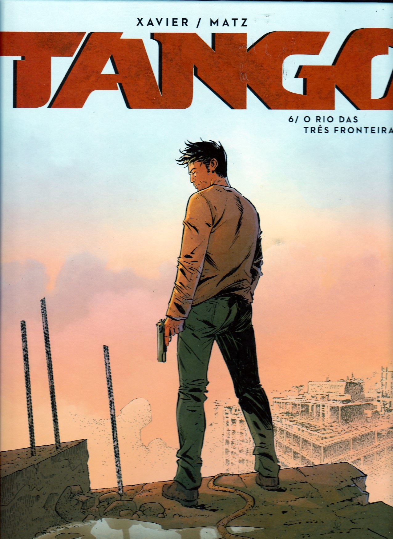 TANGO - 6 . RIO DAS TR&Ecirc;S FRONTEIRAS (O)