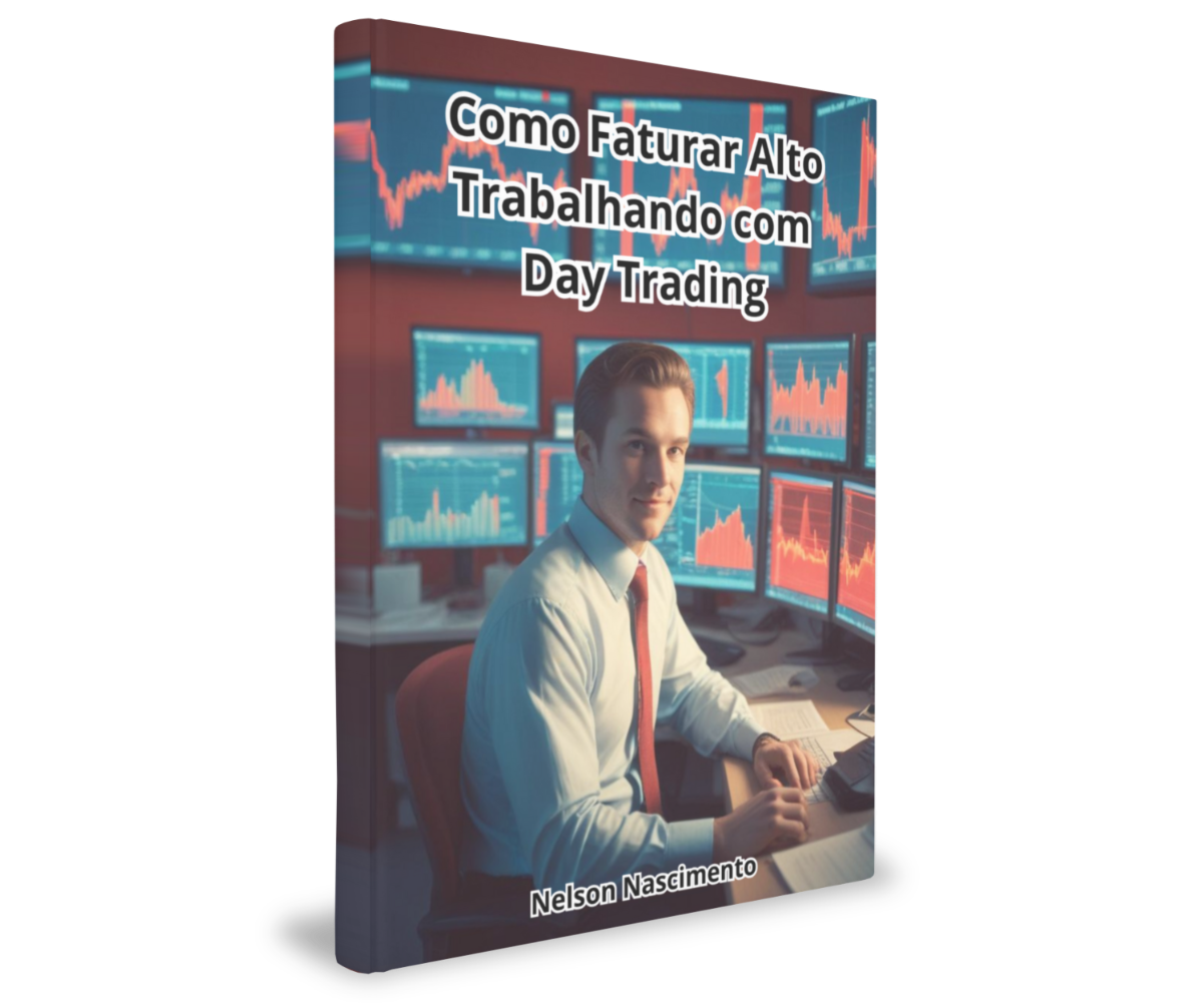 Como Faturar Alto Trabalhando com  Day Trading