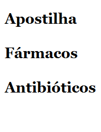 Apostilha Fármacos Antibióticos