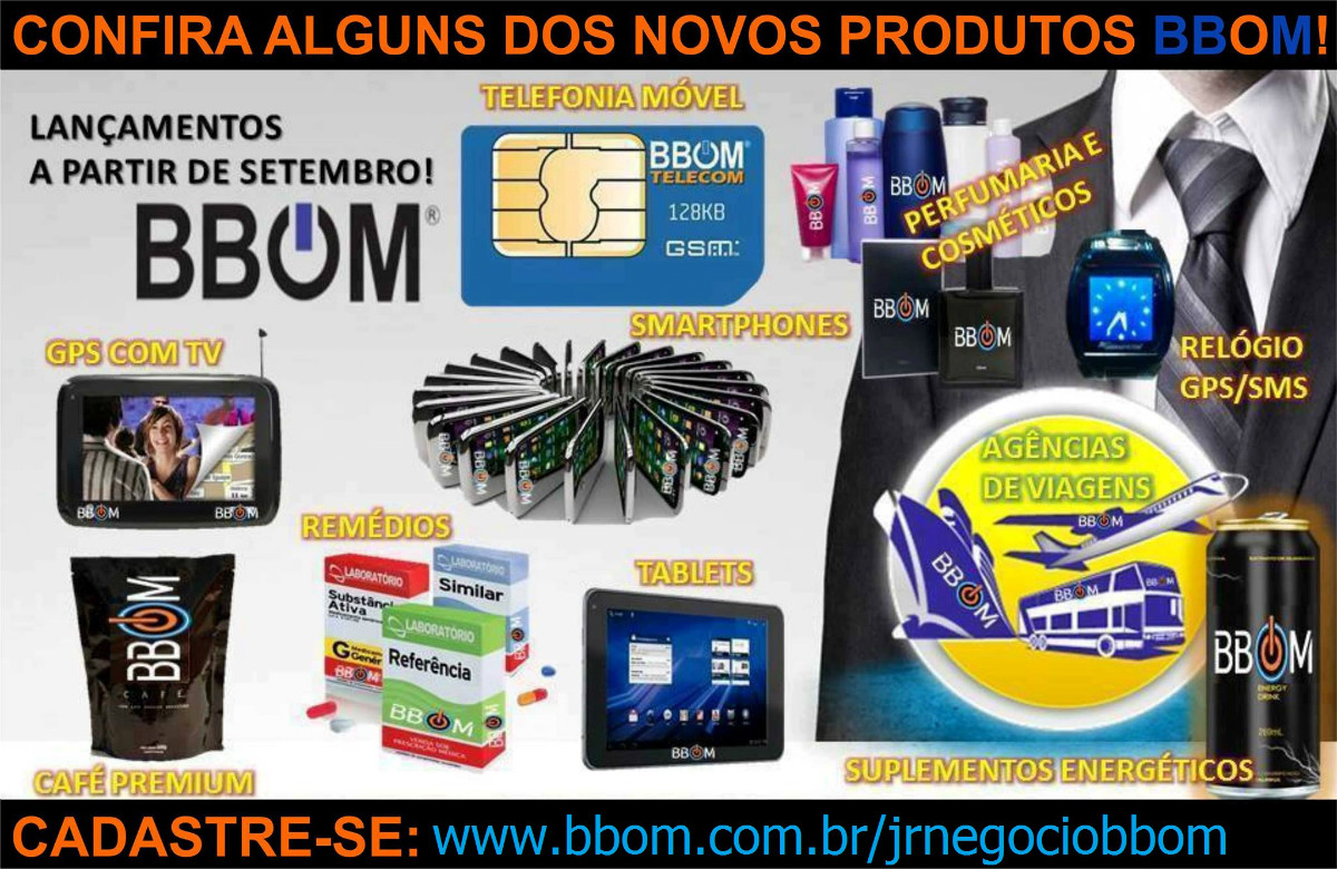 Novos Lançamentos da BBOM Rastreadores Venha fazer parte da equipe www.bbom.com.br/jrnegociobbom