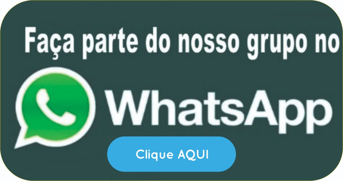 FAÇA PARTE DO NOSSO GRUPO DO WHATSAPP