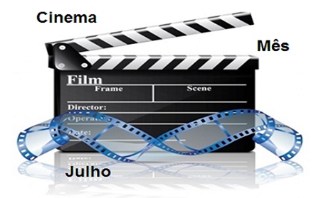 Veja as principais “estreia de filmes” nos cinemas brasileiro neste do mês de julho