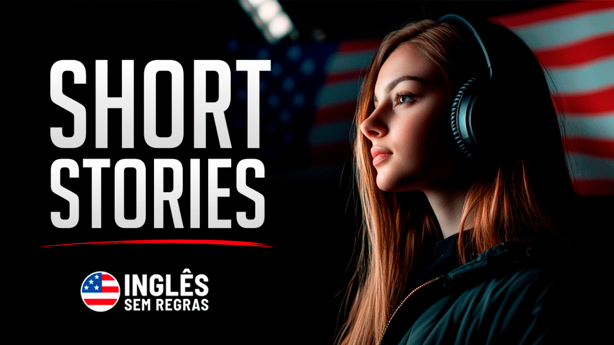 SHORT STORIES (INGL&Ecirc;S SEM REGRAS)