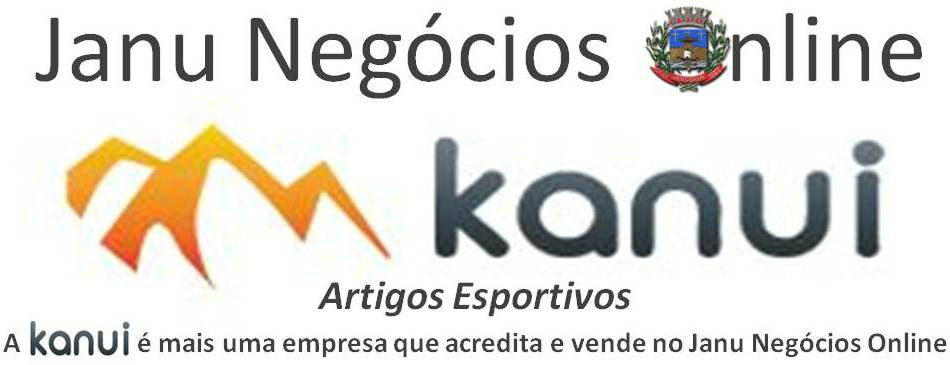 A  Kanui  é mais uma empresa que acredita e vende no Janu Negócios Online