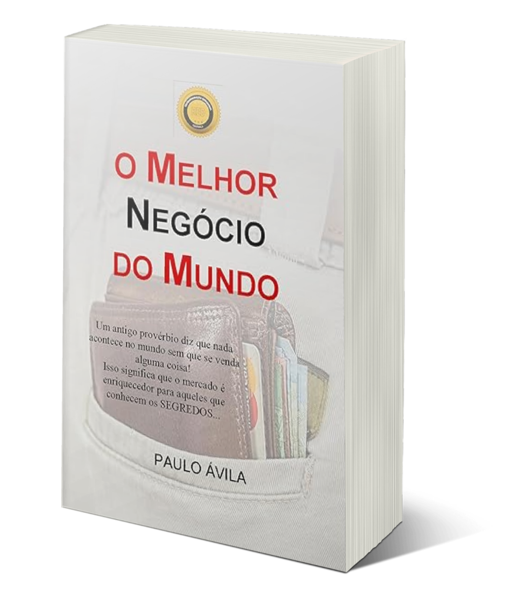 O Melhor Neg&oacute;cio do Mundo