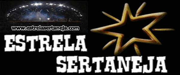 Estrela Sertaneja - O Portal da Múisca Sertaneja 