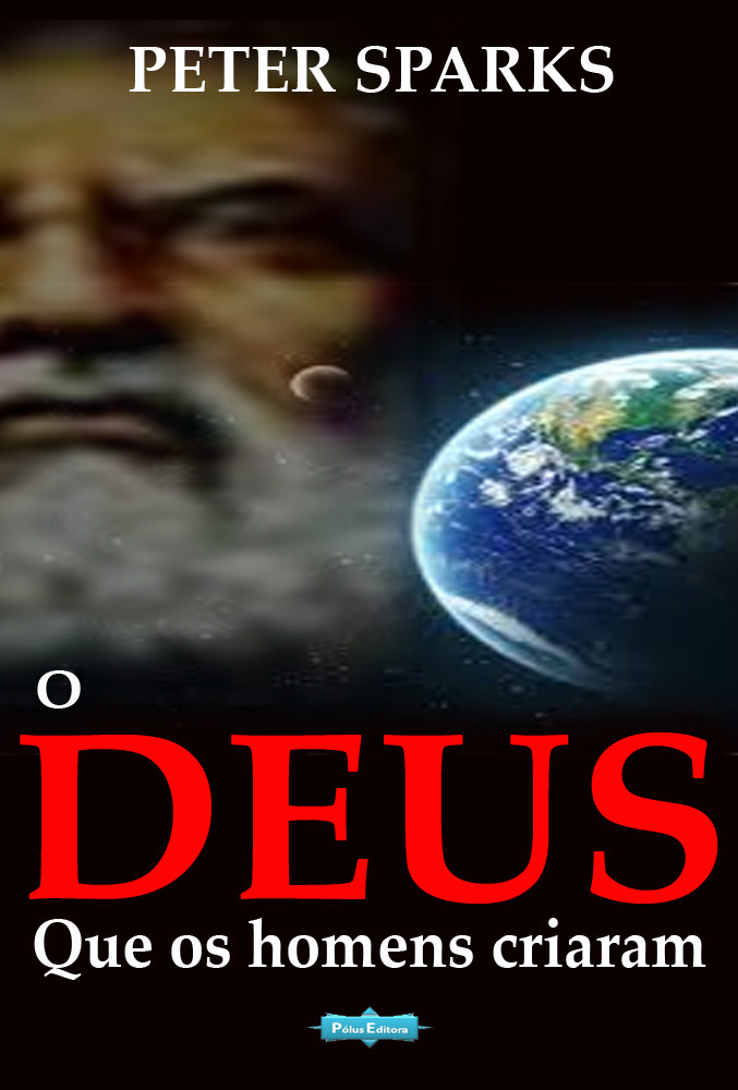 O deus que os...