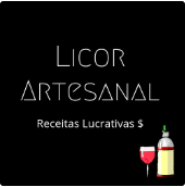 Licor Artesanal Receitas Lucrativas