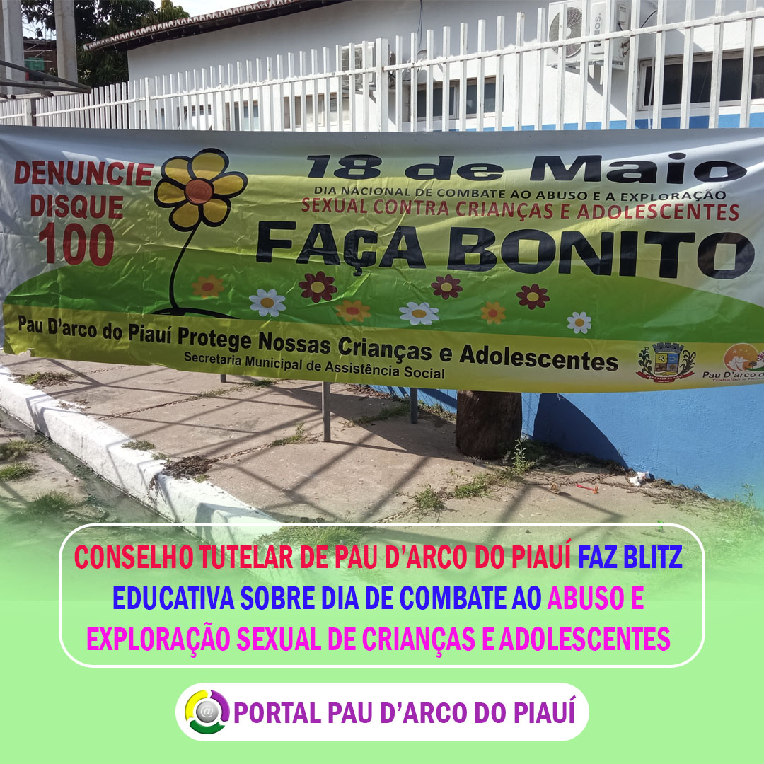 CONSELHO TUTELAR DE PAU D’ARCO DO PIAUÍ FAZ BLITZ EDUCATIVA SOBRE DIA DE COMBATE AO ABUSO E EXPLORAÇÃO SEXUAL DE CRIANÇAS E ADOLESCENTES