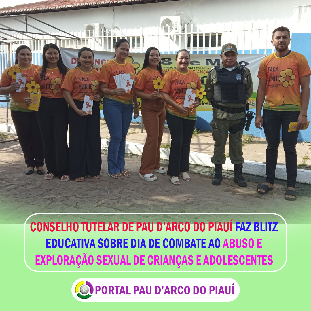 CONSELHO TUTELAR DE PAU D’ARCO DO PIAUÍ FAZ BLITZ EDUCATIVA SOBRE DIA DE COMBATE AO ABUSO E EXPLORAÇÃO SEXUAL DE CRIANÇAS E ADOLESCENTES