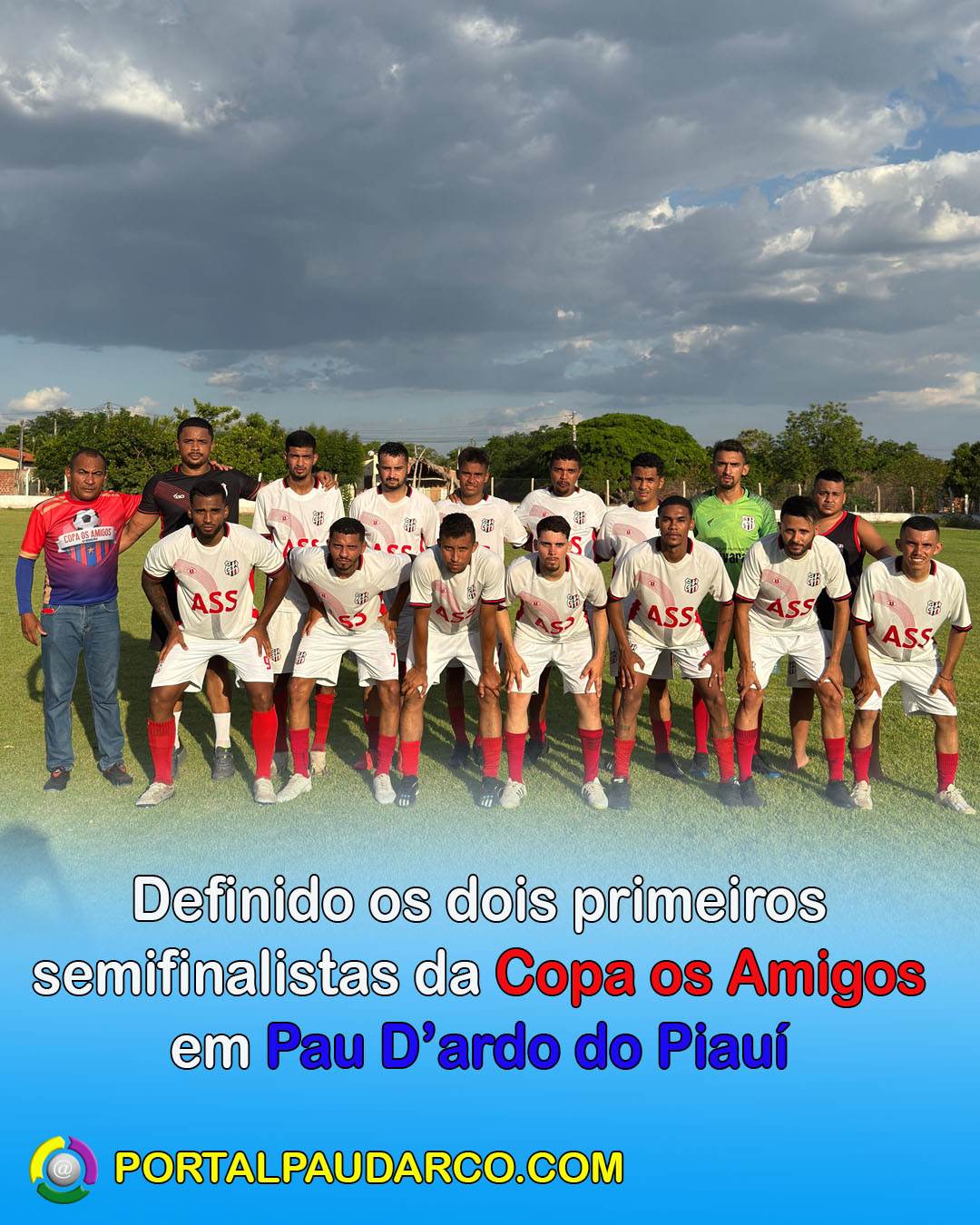 Definido os dois primeiros semifinalistas da Copa os Amigos em Pau D’ardo do Piauí
