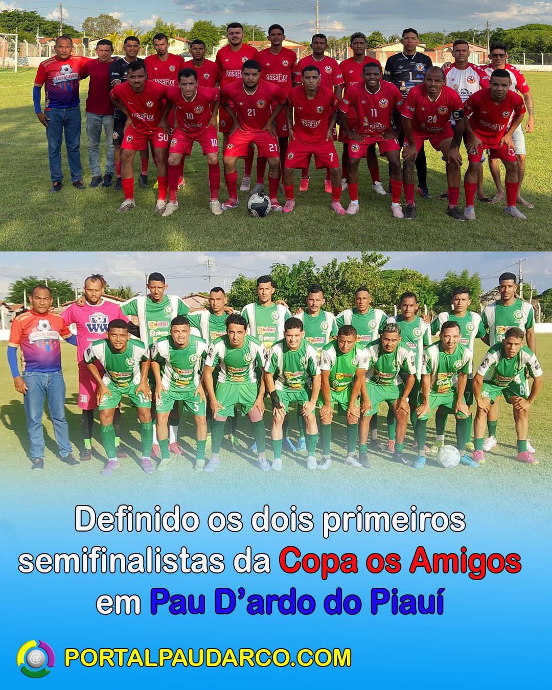 Definido os dois primeiros semifinalistas da Copa os Amigos em Pau D’ardo do Piauí