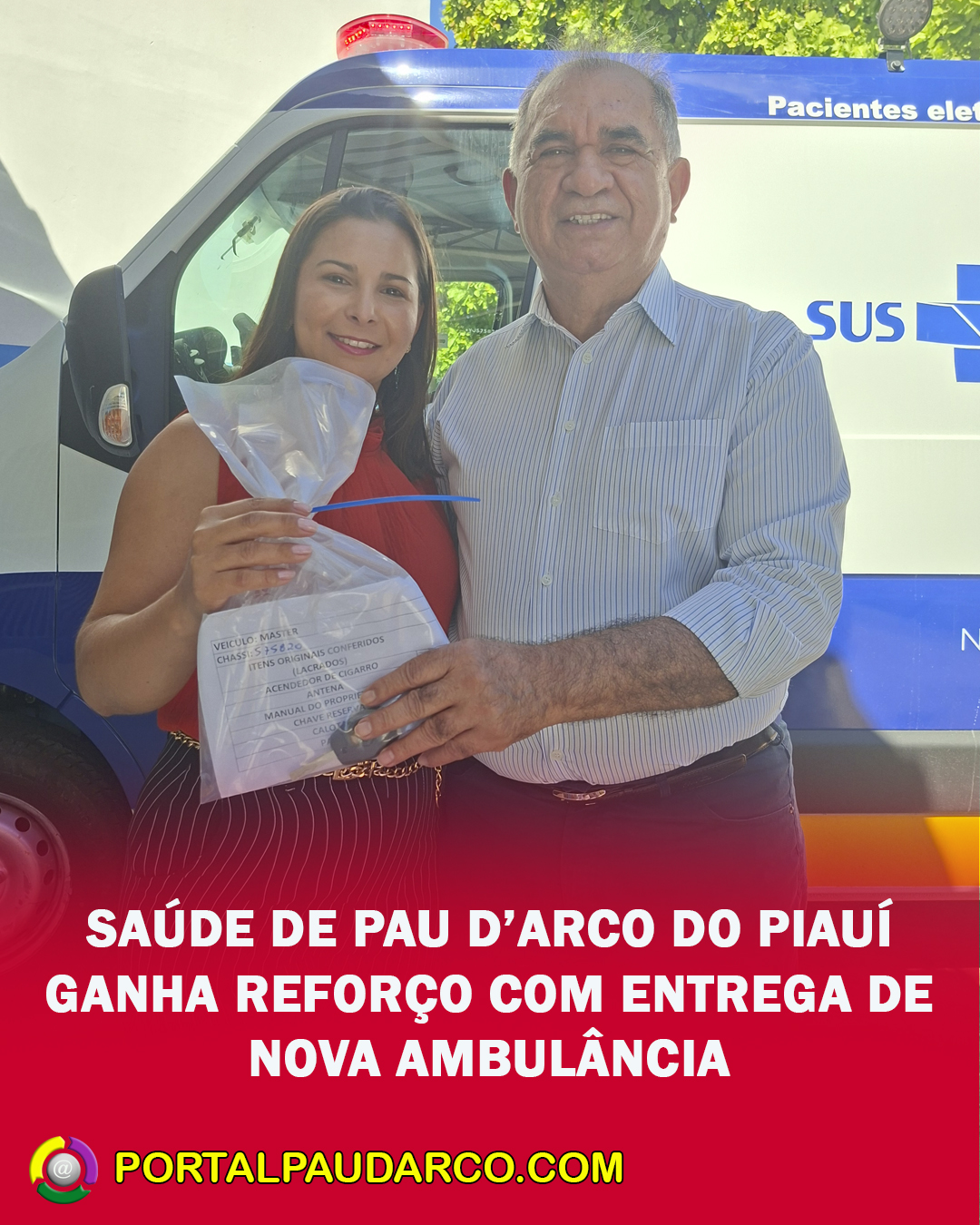 SA&Uacute;DE DE PAU D&rsquo;ARCO DO PIAU&Iacute; GANHA REFOR&Ccedil;O COM ENTREGA DE NOVA AMBUL&Acirc;NCIA