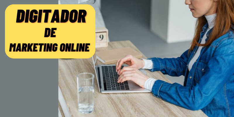 Home Office - Digitador de Marketing Online